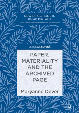 Dever |  Paper, Materiality and the Archived Page | eBook | Sack Fachmedien