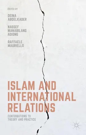 Abdelkader / Mauriello / Adiong |  Islam and International Relations | Buch |  Sack Fachmedien