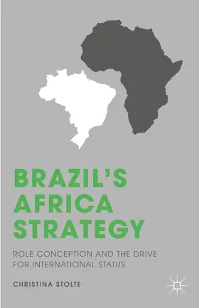 Stolte | Brazil's Africa Strategy | Buch | 978-1-137-49956-1 | www.sack.de