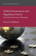 Goldbach |  Global Governance and Regulatory Failure | Buch |  Sack Fachmedien