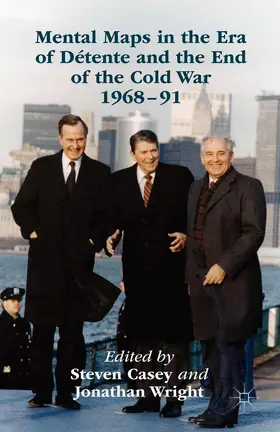 Wright / Casey |  Mental Maps in the Era of Détente and the End of the Cold War 1968–91 | eBook | Sack Fachmedien