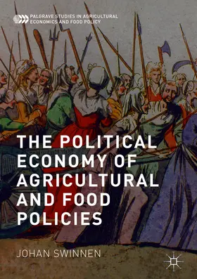 Swinnen |  The Political Economy of Agricultural and Food Policies | eBook | Sack Fachmedien