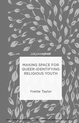 Taylor |  Making Space for Queer-Identifying Religious Youth | eBook | Sack Fachmedien