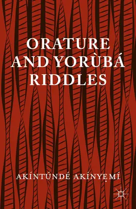 Akinyeme |  Orature and Yoruba Riddles | Buch |  Sack Fachmedien
