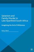 Falkof |  Satanism and Family Murder in Late Apartheid South Africa | eBook | Sack Fachmedien