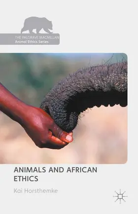 Horsthemke |  Animals and African Ethics | eBook | Sack Fachmedien