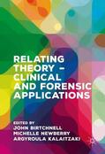 Birtchnell / Kalaitzaki / Newberry |  Relating Theory ¿ Clinical and Forensic Applications | Buch |  Sack Fachmedien