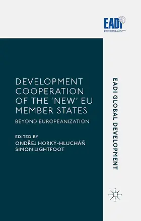 Horký-Hluchán / Horký-Hluchán / Horký-Hluchá? |  Development Cooperation of the ‘New’ EU Member States | eBook | Sack Fachmedien