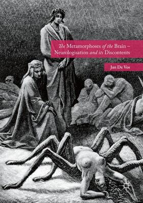 De Vos | The Metamorphoses of the Brain ¿ Neurologisation and its Discontents | Buch | 978-1-137-50556-9 | sack.de