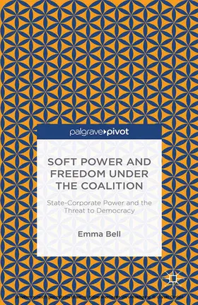 Bell |  Soft Power and Freedom under the Coalition | eBook | Sack Fachmedien