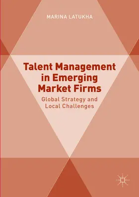 Latukha |  Talent Management in Emerging Market Firms | eBook | Sack Fachmedien