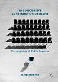 Murphy |  The Discursive Construction of Blame | Buch |  Sack Fachmedien