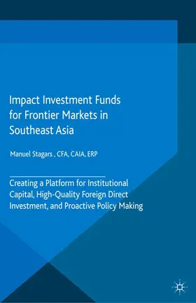 Stagars |  Impact Investment Funds for Frontier Markets in Southeast Asia | eBook | Sack Fachmedien