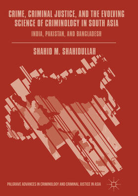 Shahidullah | Crime, Criminal Justice, and the Evolving Science of Criminology in South Asia | E-Book | sack.de