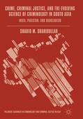 Shahidullah |  Crime, Criminal Justice, and the Evolving Science of Criminology in South Asia | eBook | Sack Fachmedien