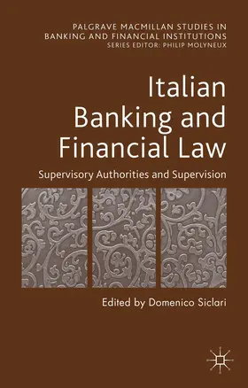 Siclari |  Italian Banking and Financial Law: Supervisory Authorities and Supervision | Buch |  Sack Fachmedien