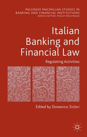 Siclari | Italian Banking and Financial Law: Regulating Activities | Buch | 978-1-137-50758-7 | sack.de