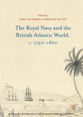 McAleer / Petley |  The Royal Navy and the British Atlantic World, c. 1750–1820 | eBook | Sack Fachmedien