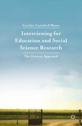Mears | Interviewing for Education and Social Science Research | Buch | 978-1-137-50793-8 | sack.de