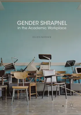 Mayock |  Gender Shrapnel in the Academic Workplace | eBook | Sack Fachmedien
