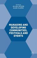 Clarke / Jepson |  Managing and Developing Communities, Festivals and Events | Buch |  Sack Fachmedien