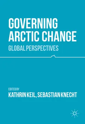 Keil / Knecht |  Governing Arctic Change | eBook | Sack Fachmedien