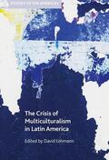 Lehmann |  The Crisis of Multiculturalism in Latin America | Buch |  Sack Fachmedien
