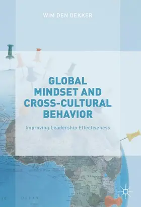 den Dekker | Global Mindset and Cross-Cultural Behavior | Buch | 978-1-137-50990-1 | www.sack.de