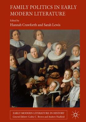 Lewis / Crawforth |  Family Politics in Early Modern Literature | Buch |  Sack Fachmedien