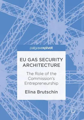 Brutschin |  EU Gas Security Architecture | Buch |  Sack Fachmedien