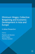 van Klaveren / Gregory / Schulten |  Minimum Wages, Collective Bargaining and Economic Development in Asia and Europe | eBook | Sack Fachmedien