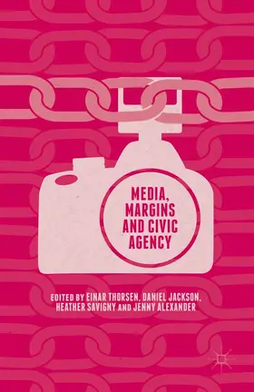 Savigny / Thorsen / Jackson |  Media, Margins and Civic Agency | eBook | Sack Fachmedien
