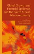 Ncube / Ndou / Gumata |  Global Growth and Financial Spillovers and the South African Macro-Economy | Buch |  Sack Fachmedien