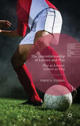 Stebbins |  The Interrelationship of Leisure and Play | Buch |  Sack Fachmedien