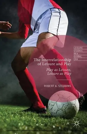 Stebbins |  The Interrelationship of Leisure and Play | eBook | Sack Fachmedien