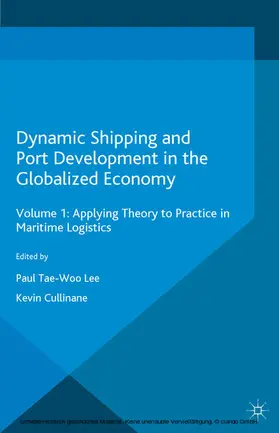 Lee / Cullinane |  Dynamic Shipping and Port Development in the Globalized Economy | eBook | Sack Fachmedien