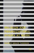 Thomson |  Religion and Organizational Stigma at Work | Buch |  Sack Fachmedien