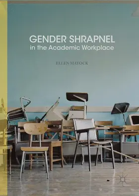Mayock |  Gender Shrapnel in the Academic Workplace | Buch |  Sack Fachmedien