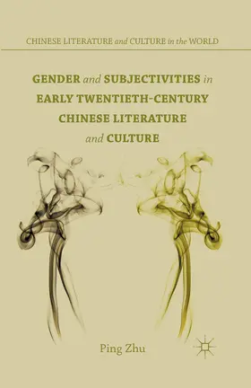 Zhu | Gender and Subjectivities in Early Twentieth-Century Chinese Literature and Culture | E-Book | www.sack.de