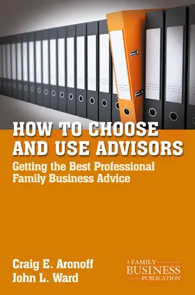 Aronoff / Ward |  How to Choose and Use Advisors | eBook | Sack Fachmedien