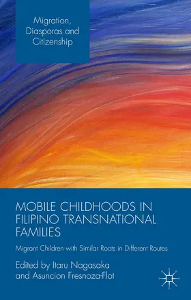 Nagasaka / Fresnoza-Flot |  Mobile Childhoods in Filipino Transnational Families | Buch |  Sack Fachmedien