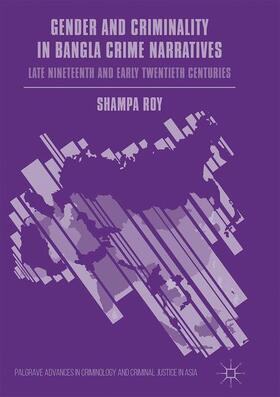 Roy | Gender and Criminality in Bangla Crime Narratives | Buch | 978-1-137-51597-1 | sack.de