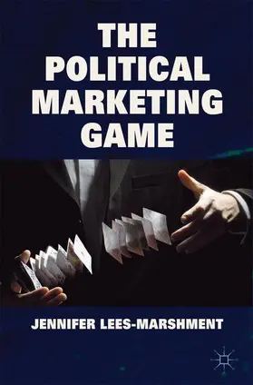 Lees-Marshment |  The Political Marketing Game | Buch |  Sack Fachmedien