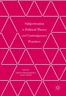 Oberprantacher / Siclodi |  Subjectivation in Political Theory and Contemporary Practices | Buch |  Sack Fachmedien