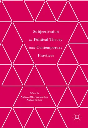Oberprantacher / Siclodi |  Subjectivation in Political Theory and Contemporary Practices | eBook | Sack Fachmedien