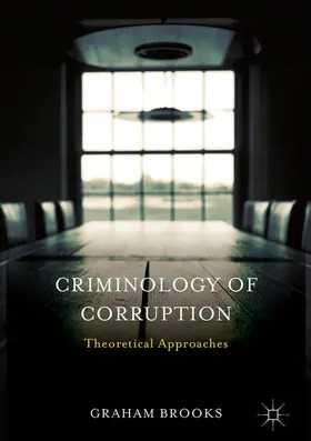 Brooks |  Criminology of Corruption | Buch |  Sack Fachmedien