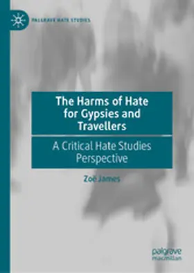 James |  The Harms of Hate for Gypsies and Travellers | eBook | Sack Fachmedien