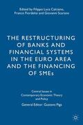 Calciano / Fiordelisi / Scarano |  The Restructuring of Banks and Financial Systems in the Euro Area and the Financing of SMEs | Buch |  Sack Fachmedien