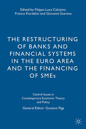 Calciano / Fiordelisi / Scarano | The Restructuring of Banks and Financial Systems in the Euro Area and the Financing of SMEs | E-Book | sack.de