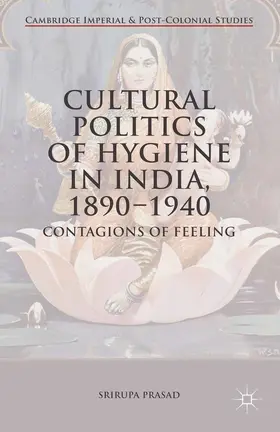 Prasad |  Cultural Politics of Hygiene in India, 1890-1940 | eBook | Sack Fachmedien
